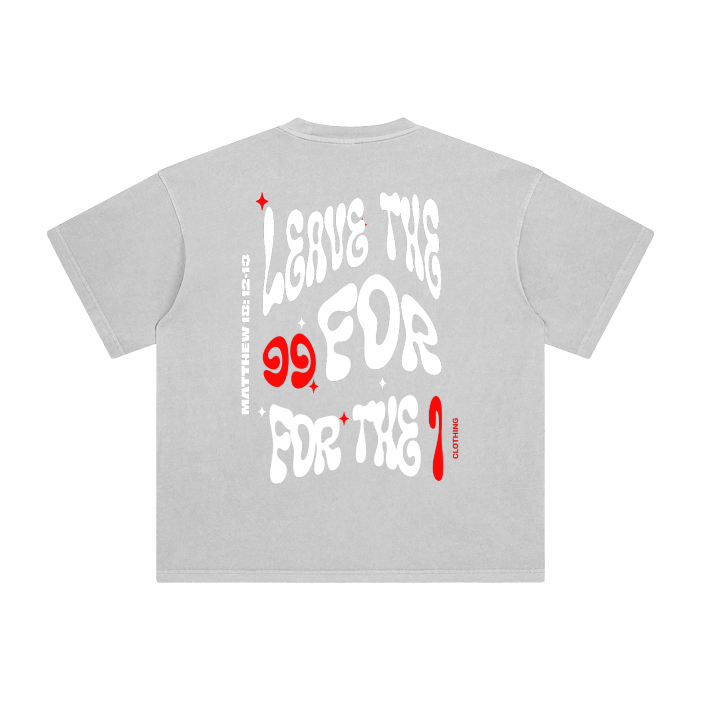 leave the 99 for the 1 shirt,Luke15,lostsheep,wearyourfaith,JesusSaves