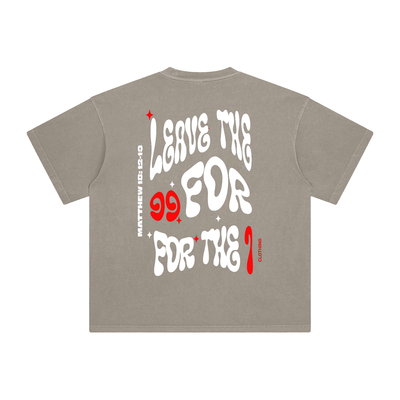 leave the 99 for the 1 shirt,Luke15,lostsheep,wearyourfaith,JesusSaves